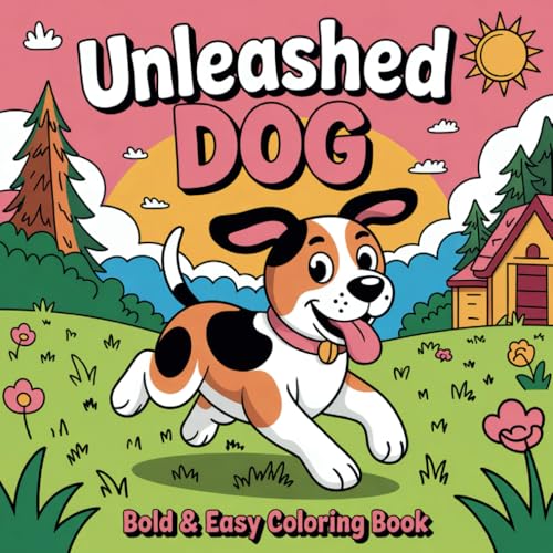 Unleashed Dog Coloring Book: Bold and Easy Cute Dog Design for Kids and Adults (Bold & Easy Coloring) von Independently published
