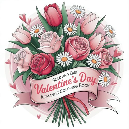 Valentine's Day Coloring Book: Bold and Easy Romantic Quotes for Adults and Teens (Bold & Easy Coloring) von Independently published