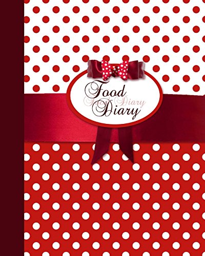 Food Diary: Food Journal / Log / Diet Planner with Calorie Counter ( Softback * 100 Spacious Daily Record Pages & More * Polka Dots ) (Food Journals for Weight Loss or Allergies) von CreateSpace Independent Publishing Platform
