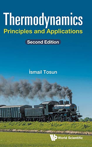 Thermodynamics: Principles and Applications (Second Edition) von World Scientific Publishing Company