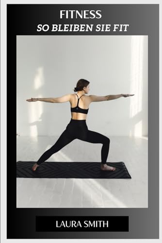 Fitness: so Bleiben sie fit