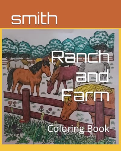 Ranch and Farm: Coloring Book Ranch and Farm: Coloring Book von Independently published