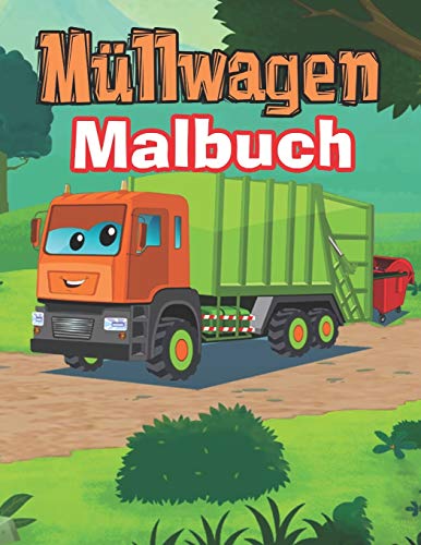 Müllwagen Malbuch: Malbuch Fahrzeuge: LKW-Malbuch für Jungen und Kinder von Independently Published