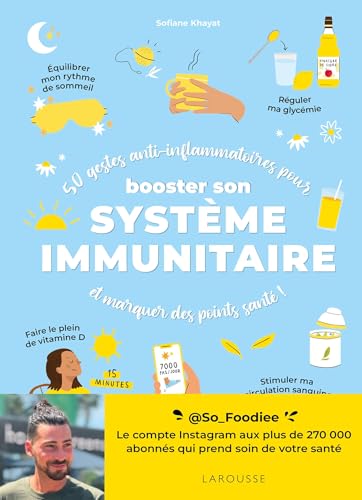 50 gestes anti-inflammatoires pour booster son système immunitaire von LAROUSSE