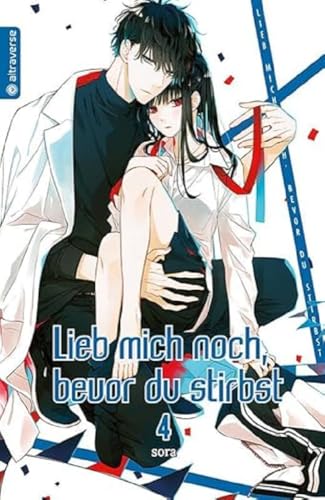 Lieb mich noch, bevor du stirbst 04 von Altraverse GmbH