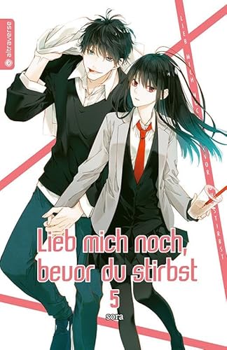 Lieb mich noch, bevor du stirbst 05 von Altraverse GmbH