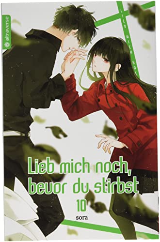 Lieb mich noch, bevor du stirbst 10