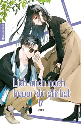 Lieb mich noch, bevor du stirbst 17