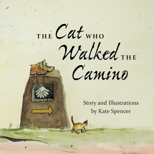 The Cat Who Walked the Camino von Independently published