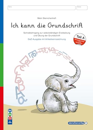 Ich kann die Grundschrift Teil A - Ausgabe DaZ - neu überarbeitet mit vier weiteren Übungsseiten: Schreiblehrgang mit Artikelkennzeichnung zur ... mit herausnehmbarer Anlauttabelle Ich kann die Grundschrift Teil A - Ausgabe DaZ - neu überarbeitet mit vier weiteren Übungsseiten: Schreiblehrgang mit Artikelkennzeichnung zur ... mit herausnehmbarer Anlauttabelle