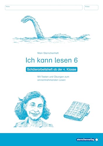 Ich kann lesen 6 - Schülerarbeitsheft ab der 4. Klasse: Mein Sternchenheft mit Texten und Übungen zum sinnentnehmenden Lesen von sternchenverlag