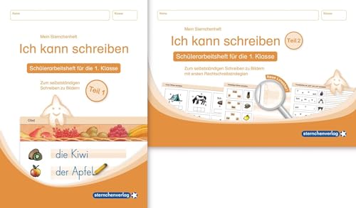 Ich kann schreiben Teil 1 und 2 im Set - Schülerarbeitshefte für die 1. Klasse: Meine Sternchenhefte zum selbstständigen Schreiben zu Bildern und ersten Rechtschreibstrategien (Mein Sternchenheft)