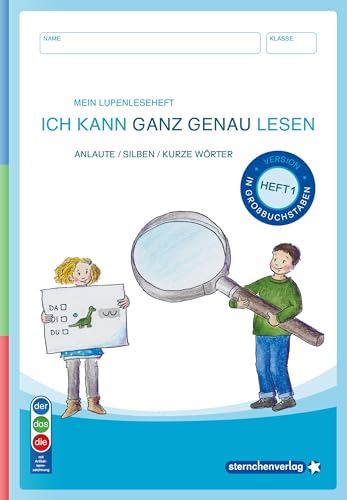 Mein Lupenleseheft 1 - Ich kann ganz genau lesen - AUSGABE: IN GROßBUCHSTABEN (DaZ): - Anlaute / Silben / Kurze Wörter