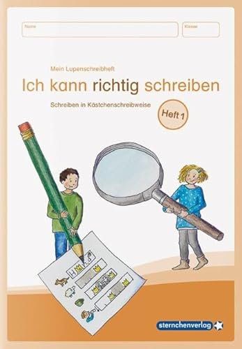 Mein Lupenschreibheft 1 - Ich kann richtig schreiben -: Schreiben in Kästchenschreibweise Mein Lupenschreibheft 1 - Ich kann richtig schreiben -: Schreiben in Kästchenschreibweise