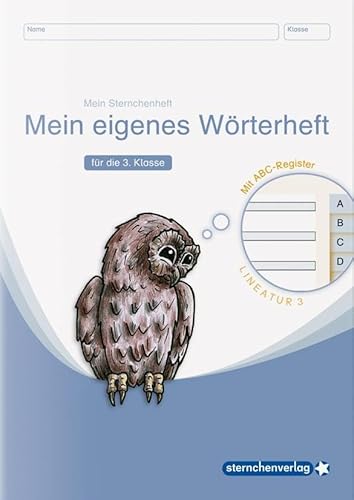 Mein eigenes Wörterheft - Lineatur 3 mit seitlichem ABC-Register: Mein Sternchenheft für die 3. Klasse Mein eigenes Wörterheft - Lineatur 3 mit seitlichem ABC-Register: Mein Sternchenheft für die 3. Klasse