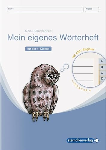 Mein eigenes Wörterheft - Lineatur 4 mit seitlichem ABC-Register: Mein Sternchenheft für die 4. Klasse Mein eigenes Wörterheft - Lineatur 4 mit seitlichem ABC-Register: Mein Sternchenheft für die 4. Klasse