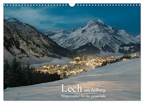 Lech am Arlberg - Winterzauber für das ganze Jahr (Wandkalender 2024 DIN A3 quer), CALVENDO Monatskalender von CALVENDO