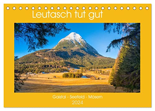 Leutasch tut gut (Tischkalender 2024 DIN A5 quer), CALVENDO Monatskalender von CALVENDO