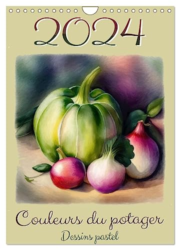 Couleurs du potager Dessins pastel (Wandkalender 2024 DIN A4 hoch), CALVENDO Monatskalender: Calendrier illustré par une série de 12 pastels de légumes du potager