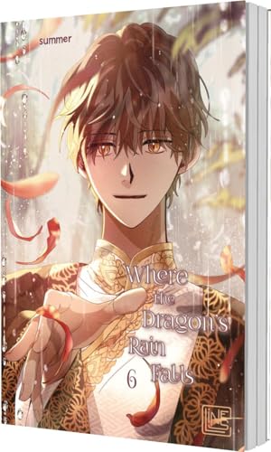 Where the Dragon's Rain Falls 6: Zarte Boys Love Fantasy im kaiserlichen Palast - mit toller Photocard in der 1. Auflage! Where the Dragon's Rain Falls 6: Zarte Boys Love Fantasy im kaiserlichen Palast - mit toller Photocard in der 1. Auflage! von C Lines