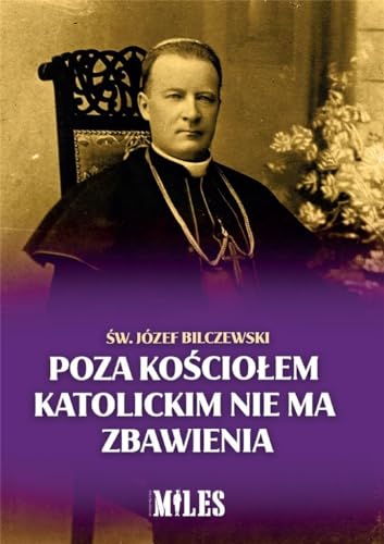 Poza Kościołem katolickim nie ma zbawienia von Miles
