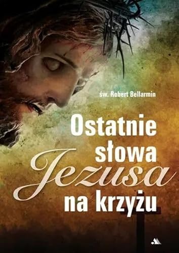Ostatnie słowa Jezusa na krzyżu von AA
