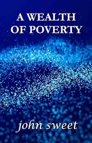 A WEALTH OF POVERTY A WEALTH OF POVERTY von Cyberwit.net