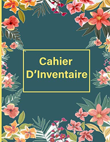 Cahier D’Inventaire: Suivi de stock et restez organisé von Independently published