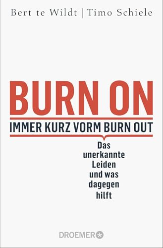 Burn On: Immer kurz vorm Burn Out: Das unerkannte Leiden und was dagegen hilft | Verdeckte Depressionen erkennen, behandeln und loswerden | Psychologie-Ratgeber zur Selbstheilung von Kiligry