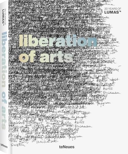 Liberation of Arts: 20 Years of Lumas von teNeues Verlag GmbH