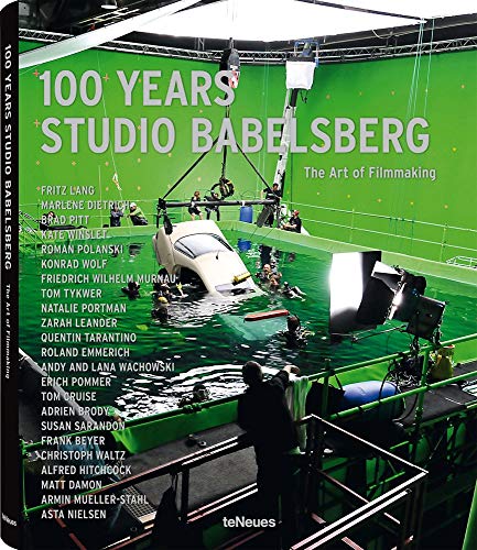 100 Years Studio Babelsberg: The Art of Filmmaking. Dtsch.-Engl. Ed: Hochschule für Film und Fernsehen 'Konrad Wolf', Filmmuseum Potsdam (Photographer)