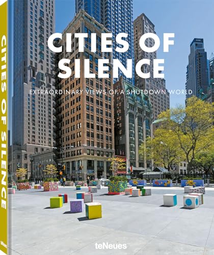 Cities of Silence: Extraordinary Views of a Shutdown World von teNeues