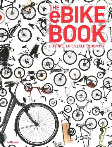 The eBike Book: Future. Lifestyle. Mobility