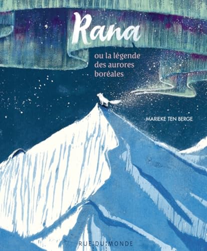 Rana - Ou la légende des aurores boréales von RUE DU MONDE