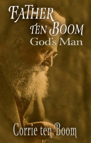 Father ten Boom, God's Man von Lighthouse Trails Publishing, Inc.
