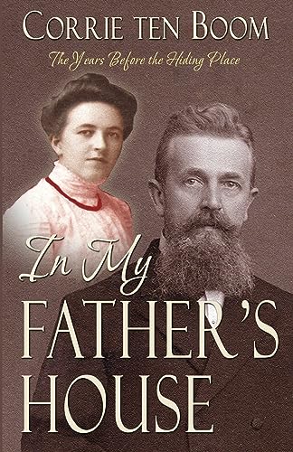 In My Father's House: The Years Before the Hiding Place von Lighthouse Trails Publishing, Inc.