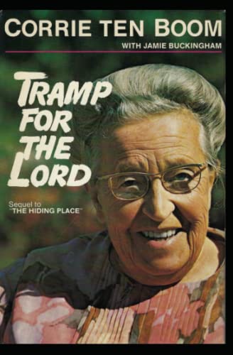 Tramp for the Lord: Sequel to "The Hiding Place"