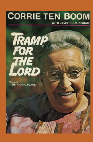 Tramp for the Lord: Sequel to "The Hiding Place" von Independently published