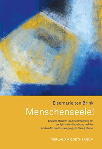 Menschenseele !: Goethes «Märchen» im Zusammenhang mit der «Pforte der Einweihung» und den «Worten der Grundsteinlegung» Menschenseele !: Goethes «Märchen» im Zusammenhang mit der «Pforte der Einweihung» und den «Worten der Grundsteinlegung»