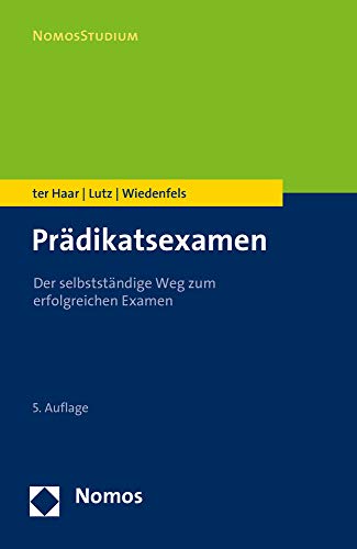 Prädikatsexamen: Der selbstständige Weg zum erfolgreichen Examen (NomosStudium) von Nomos Verlagsges.MBH + Co