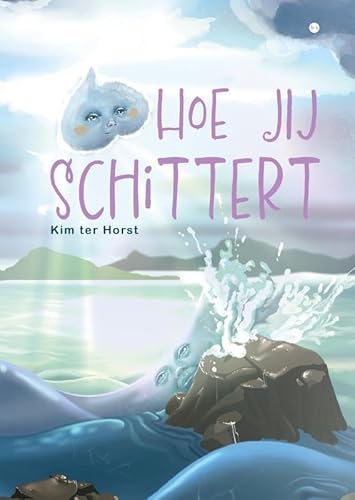 Hoe jij schittert: Geheimpjes over liefde en loslaten Hoe jij schittert: Geheimpjes over liefde en loslaten von Uitgeverij Boekscout