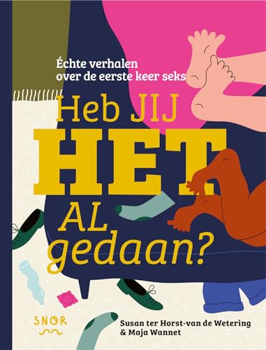 Heb jij het al gedaan?: échte verhalen over de eerste keer seks von Uitgeverij Snor