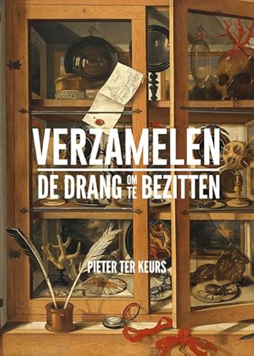 Verzamelen: de drang om te bezitten Verzamelen: de drang om te bezitten von Uitgeverij Waanders & De Kunst