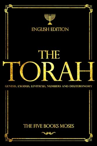 The Torah in English - Bible Large Print (also called the Pentateuch): The "TORAH" starts from the beginning of God's creating the world: The Five ... Exodus, Leviticus, Numbers and Deuteronomy von Independently published