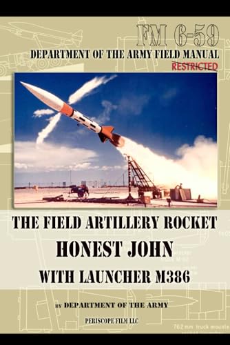 The Field Artillery Rocket Honest John with Launcher M386 von Periscope Film LLC