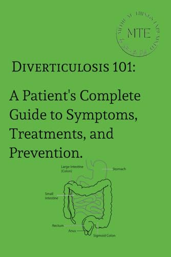 Diverticulosis 101:: A Patient's Complete Guide to Symptoms, Treatments, and Prevention. von Bowker