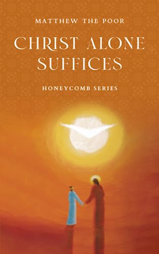 Christ Alone Suffices (Honeycomb, Band 1) von St Macarius Press