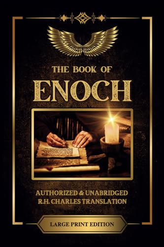 The Book of Enoch: Classic, Authorized, and Unabridged R.H Charles English Translation - Large Print - Pseudepigrapha - Apocrypha - Deuterocanonical - ... Text - Ancient Apocalyptic Text von Wild Remnant Publishing