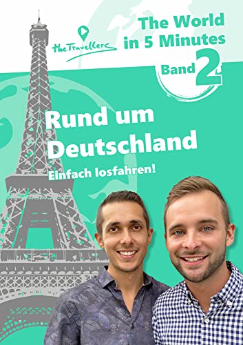 The World in 5 Minutes ― theTravellers (Band 2): Rund um Deutschland ― Einfach losfahren! von Shaker Media