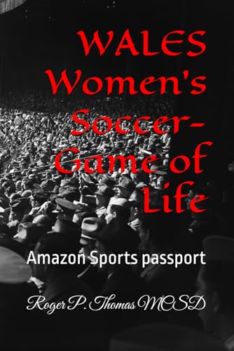 WALES Women's Soccer- Game of Life: Amazon Sports passport WALES Women's Soccer- Game of Life: Amazon Sports passport von Independently published